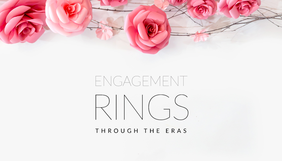 Engagement Rings Through the Eras
