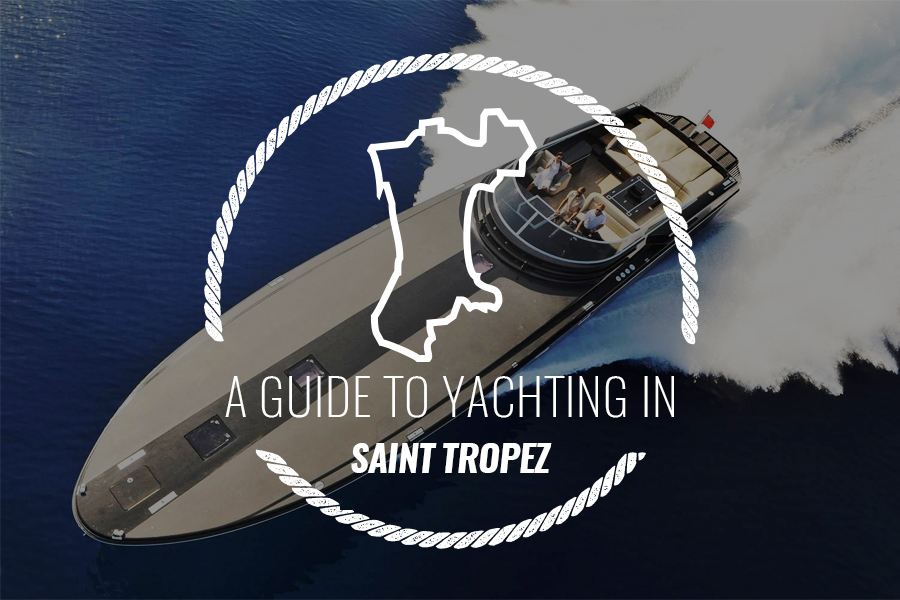 A guide to yachting in Saint Tropez | Arthaud Yachting