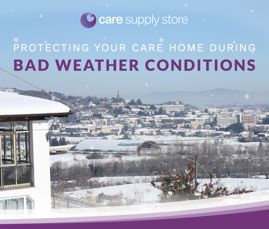 Protecting Your Care Home During Bad Weather Conditions