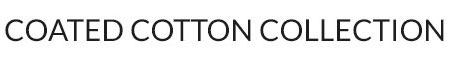 Coated Cotton Collection | MorsePoint