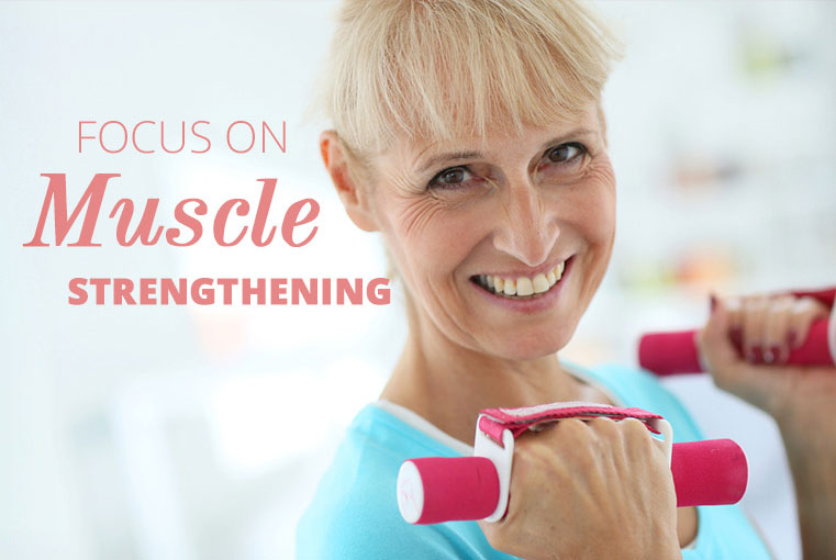 Focus On Muscle Strengthening