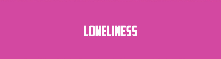 Loneliness