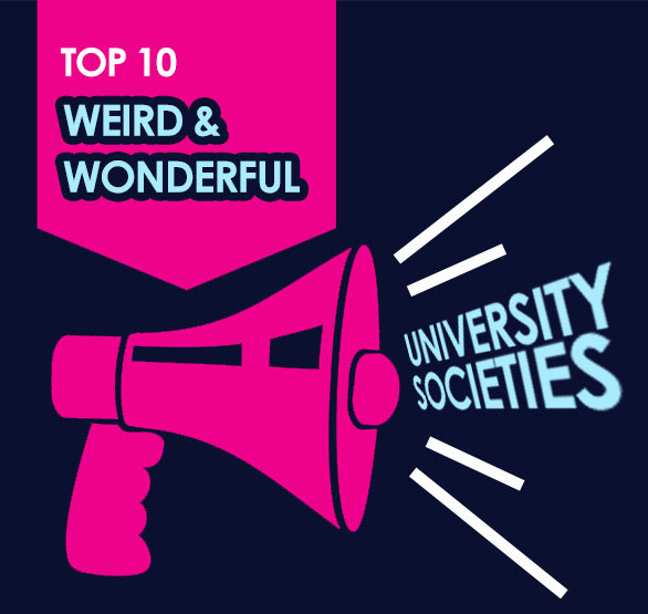 Top 10 Weird & Wonderful University Societies The Plastic Card People