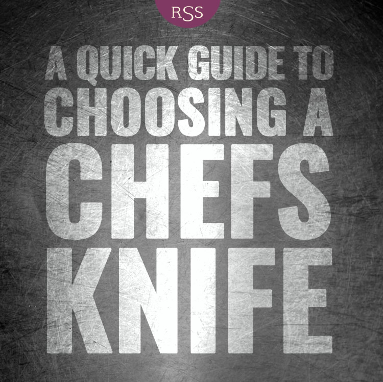 A Quick Guide To Choosing A Chefs Knife